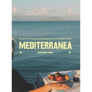Mediterranea - by  Anastasia Miari (Hardcover) - 1 of 1