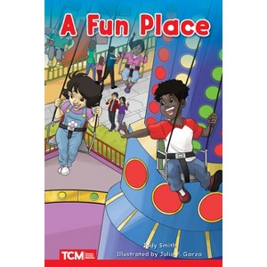 A Fun Place - (Decodable Books: Read & Succeed) by  Jodene Smith (Paperback) - 1 of 1