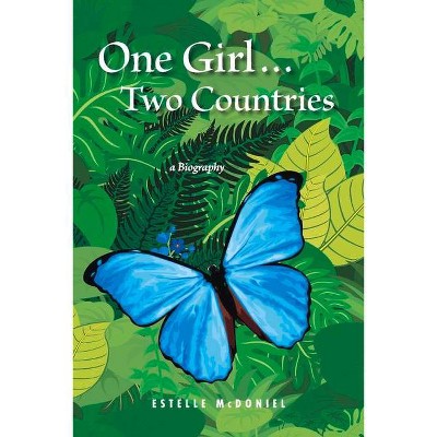 One Girl...Two Countries - by  Estelle McDoniel (Paperback)