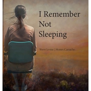 I Remember Not Sleeping - by  Sherri Levine (Paperback) - 1 of 1