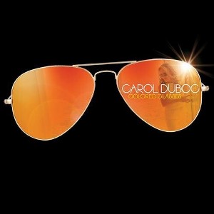 Carol Duboc - Colored Glasses (CD) - 1 of 1