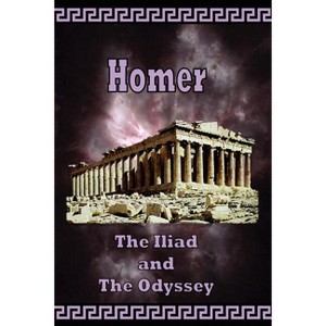 Homer - The Iliad and the Odyssey - (Paperback) - 1 of 1