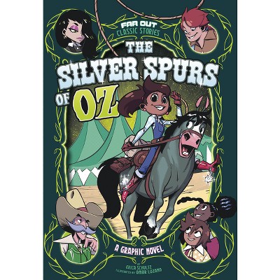 The Silver Spurs of Oz - (Far Out Classic Stories) by  Erica Schultz (Paperback)