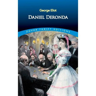 Daniel Deronda - (Dover Thrift Editions) by  George Eliot (Paperback)