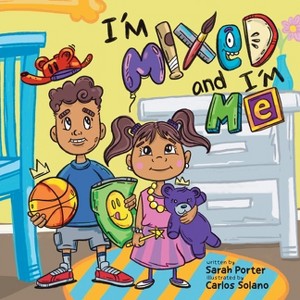 I'm Mixed and I'm Me - Large Print by  Sarah Porter (Paperback) - 1 of 1
