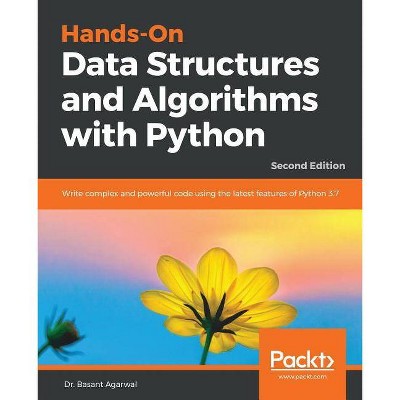 Hands-On Data Structures and Algorithms with Python_Second Edition - by  Basant Agarwal & Benjamin Baka (Paperback)