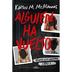 Alguien Ha Vuelto / One of Us Is Back - (Alguien Está Mintiendo) by  Karen M McManus (Paperback) - 1 of 1