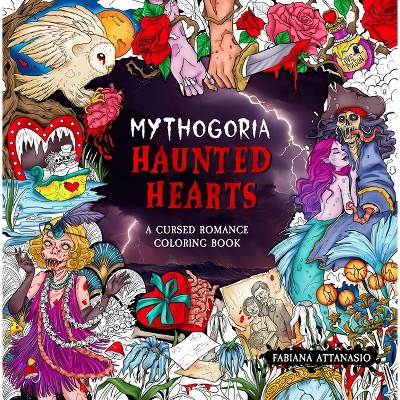 Mythogoria: Haunted Hearts - by  Fabiana Attanasio (Paperback)