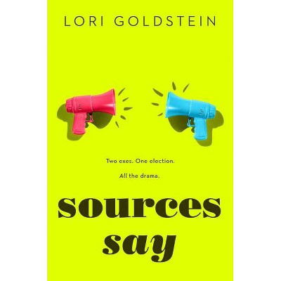 Sources Say - by  Lori Goldstein (Hardcover)