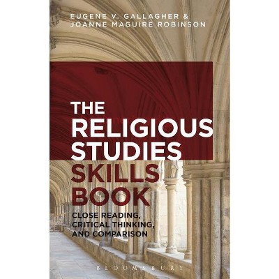 The Religious Studies Skills Book - by  Eugene V Gallagher & Joanne Maguire (Paperback)