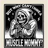 "But Why Can't I Have A Muscle Mommy?" Adult Crew Neck Short Sleeve Tee - 2 of 2
