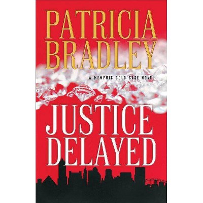 Justice Delayed - by  Patricia Bradley (Paperback)