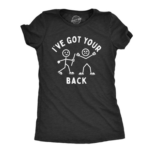 Womens Ive Got Your Back T Shirt Funny Stick Figure Support Joke Tee For Ladies - Crazy Dog Women's T Shirt - image 1 of 4