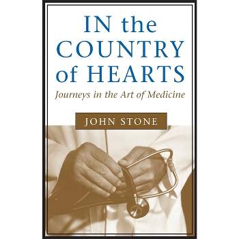 In the Country of Hearts - by  John Stone (Paperback)