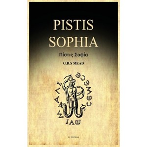 Pistis Sophia - Large Print by G R S Mead - 1 of 1