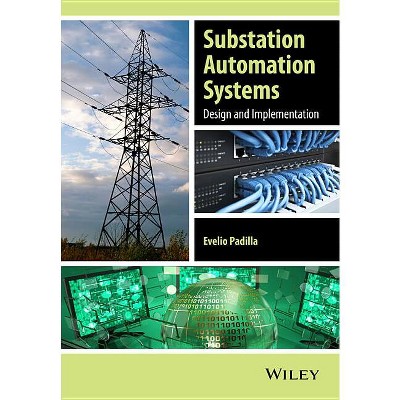 Substation Automation Systems - by  Evelio Padilla (Hardcover)