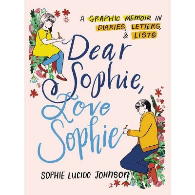 Dear Sophie, Love Sophie - By Sophie Lucido Johnson (paperback) : Target