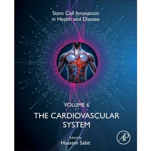 The Cardiovascular System - (Stem Cell Innovation in Health & Disease) by  Hussein Hassan Sabit (Paperback) - 1 of 1