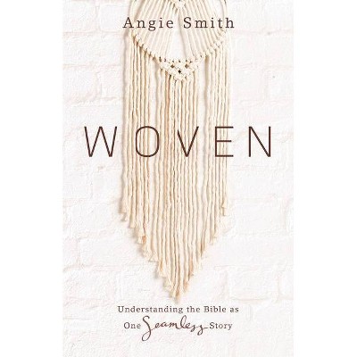 Woven - by  Angie Smith (Paperback)