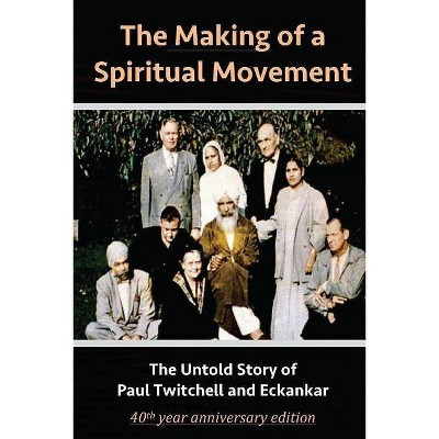 The Making of a Spiritual Movement - by  David Christopher Lane (Paperback)