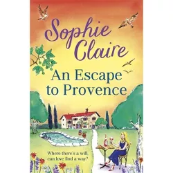 An Escape to Provence - by  Sophie Claire (Paperback)