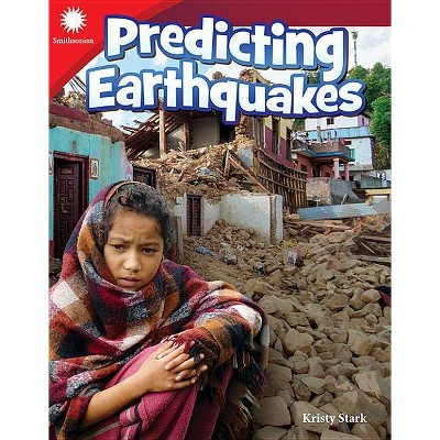 Predicting Earthquakes - (Smithsonian Readers) by  Kristy Stark (Paperback)