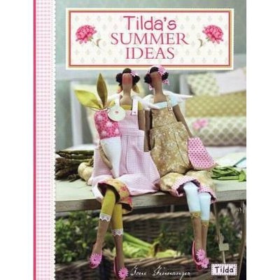 Tilda's Summer Ideas - by  Tone Finnanger (Paperback)