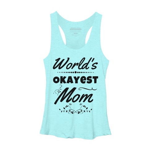 Women's Design By Humans World's Okayest Mom By hikebubble Racerback Tank Top - image 1 of 2