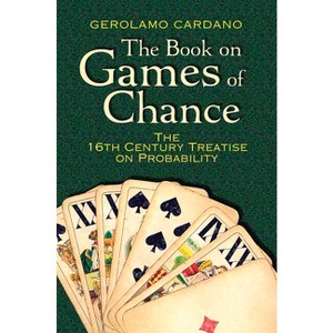 The Book on Games of Chance - (Dover Recreational Math) by  Gerolamo Cardano (Paperback) - 1 of 1