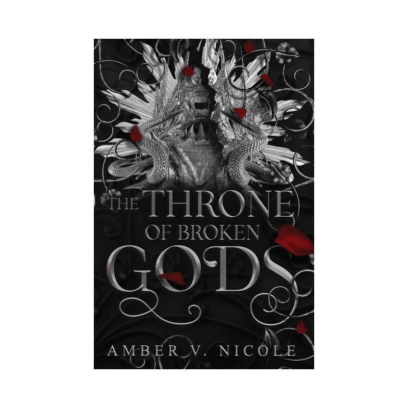 The Throne of Broken Gods - (Gods & Monsters) by Amber V Nicole, 1 of 2