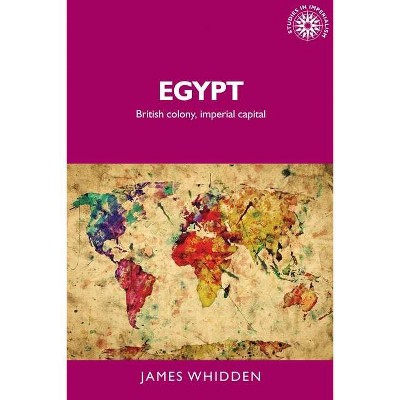 Egypt - (Studies in Imperialism) by  James Whidden (Paperback)