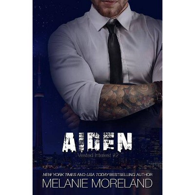 Aiden - (Vested Interest) by  Melanie Moreland (Paperback)