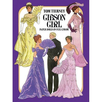 Gibson Girl Paper Dolls - (Dover Victorian Paper Dolls) by  Tom Tierney (Paperback)