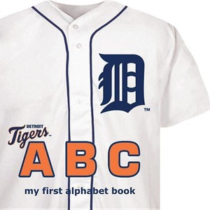 Detroit Tigers Abc-Board - (My First Alphabet Books (Michaelson Entertainment)) by  Brad M Epstein (Board Book) - 1 of 1