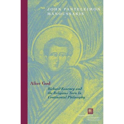 After God - (Perspectives in Continental Philosophy) Annotated by  John Panteleimon Manoussakis (Paperback)