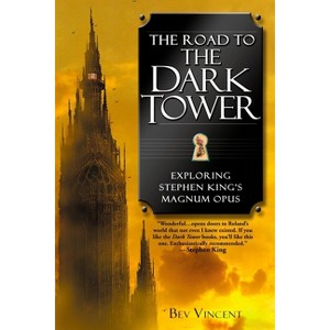 The Road to the Dark Tower - by  Bev Vincent (Paperback) - 1 of 1