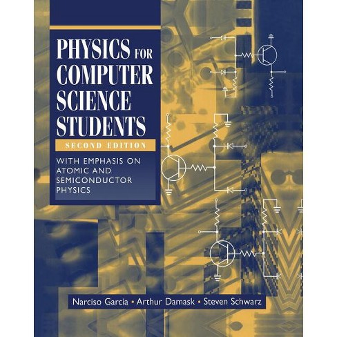 Physics for Computer Science Students - 2nd Edition by  Narciso Garcia & Arthur Damask & Steven Schwarz (Paperback) - image 1 of 1