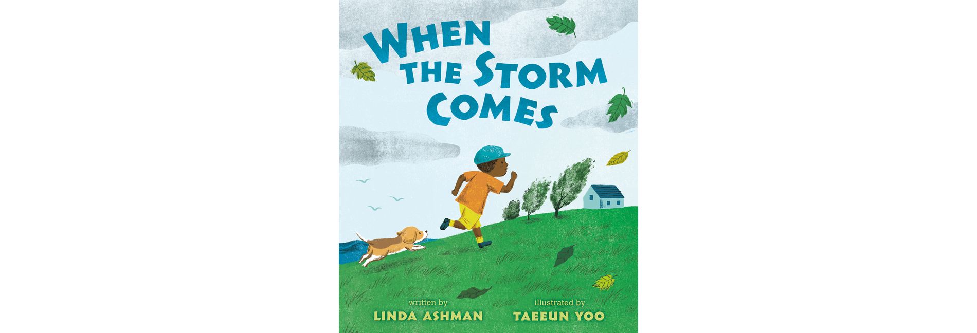 When the Storm Comes - by  Linda Ashman (Paperback)