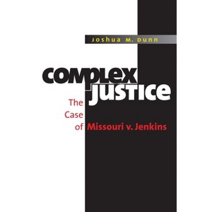 Complex Justice - by  Joshua M Dunn (Paperback) - 1 of 1