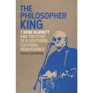 The Philosopher King - (Music of the American South) by  Heath Carpenter (Paperback) - 1 of 1