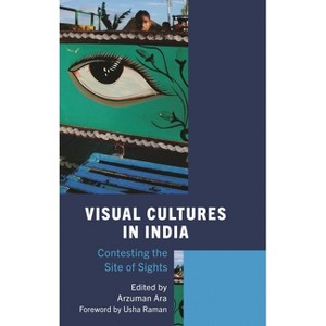 Visual Cultures in India - by  Arzuman Ara (Hardcover) - 1 of 1