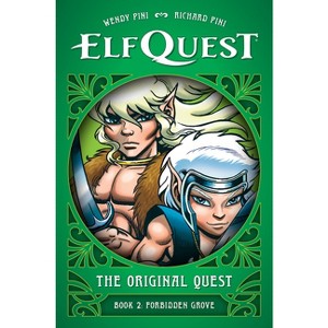 Elfquest: The Original Quest: Book 2--Forbidden Grove - by  Wendy Pini & Richard Pini (Hardcover) - 1 of 1