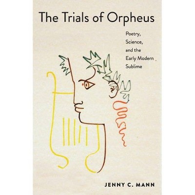 The Trials of Orpheus - by  Jenny C Mann (Hardcover)