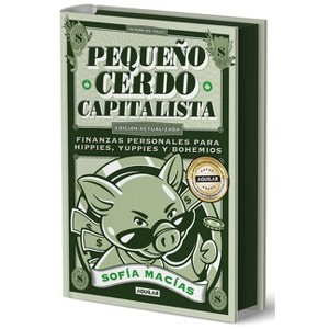 Pequeño Cerdo Capitalista (Edición Actualizada 2025) / The Little Capitalist Pig (Update 2025 Edition) - by  Sofía Macías (Hardcover) - 1 of 1