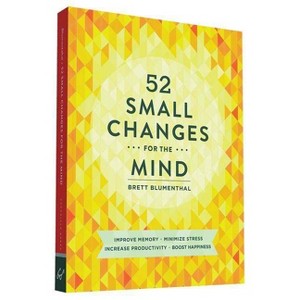 52 Small Changes for the Mind - by  Brett Blumenthal (Paperback) - 1 of 1