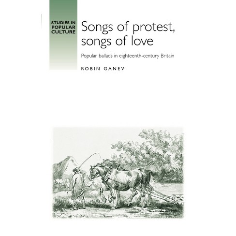 Songs Of Protest, Songs Of Love - (studies In Popular Culture) By Robin ...