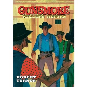 Gunsmoke - by  Robert Turner (Paperback) - 1 of 1