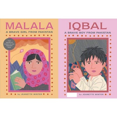 Malala, a Brave Girl from Pakistan/Iqbal, a Brave Boy from Pakistan - by  Jeanette Winter (Hardcover)