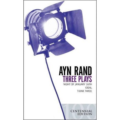 Three Plays - by  Ayn Rand (Paperback)