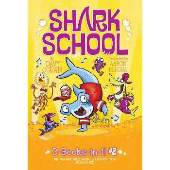 Shark School 3-Books-in-1! : The Boy Who Cried Shark / A Fin-Tastic Finish / Splash Dance - Book 2 - by Davy Ocean (Paperback)